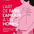 L’Art de Faire l’Amour à Un Homme